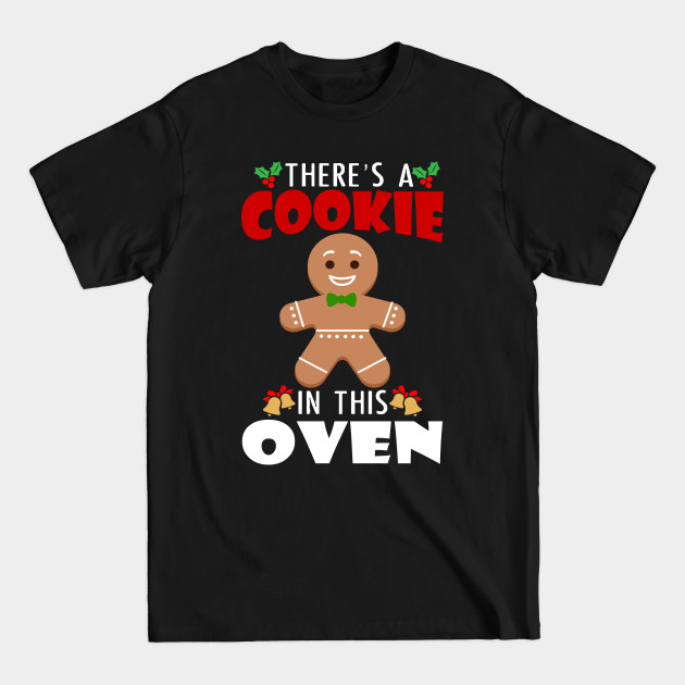 Discover Cookie in the oven - Xmas Gifts - T-Shirt