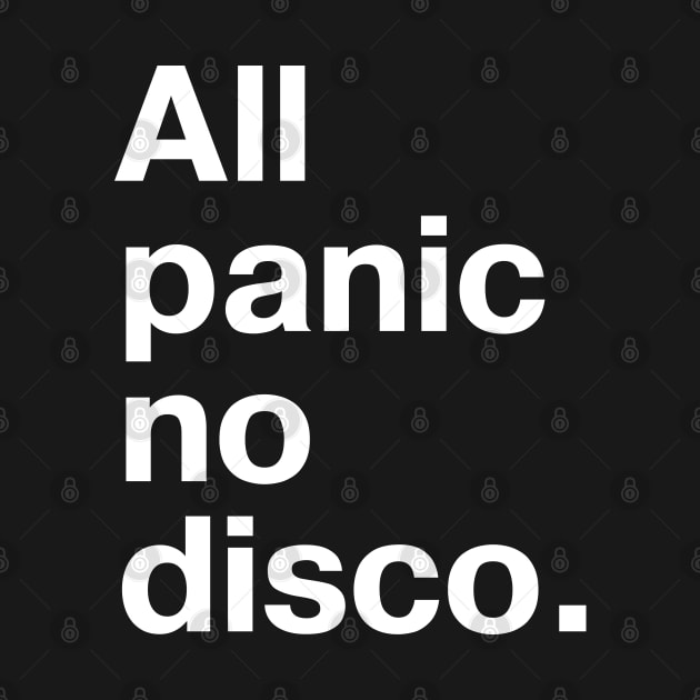 All panic, no disco. by TheBestWords