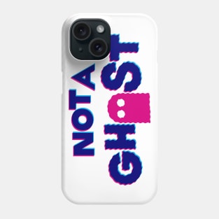 not a ghost Phone Case