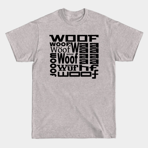 Discover As Brett would say. . .(in black) - Woof - T-Shirt