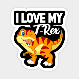 I Love My T-Rex Magnet