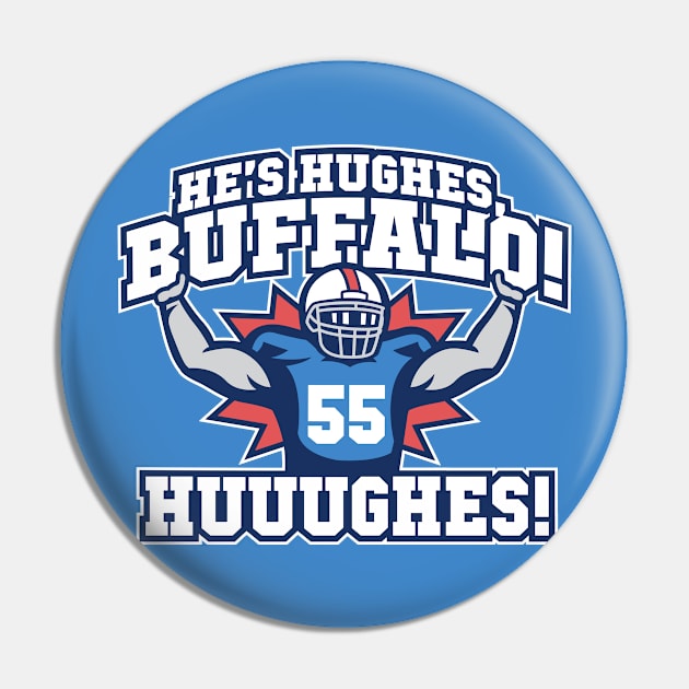 He's Hughes, Buffalo! Pin by Carl Cordes