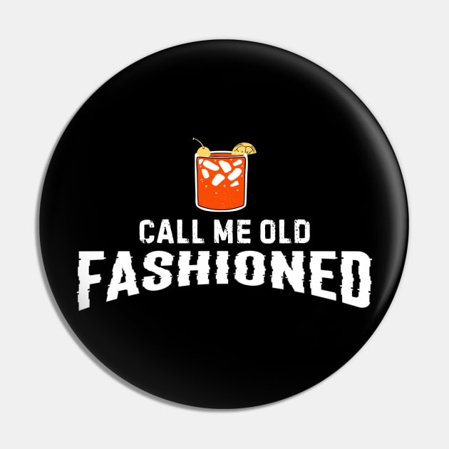 Call Me Old Fashioned Pin by Inktopolis