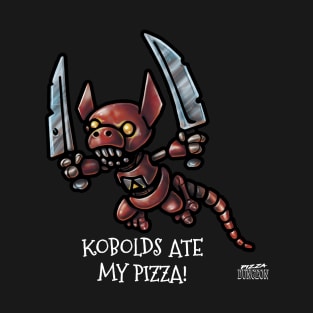 Kobolds Ate My Pizza! (Color Version) - Pizza Dungeon T-Shirt