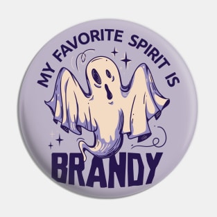 My Favorite Spirit is Brandy // Funny Halloween Ghost Pin