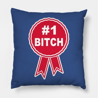 #1 BITCH Pillow