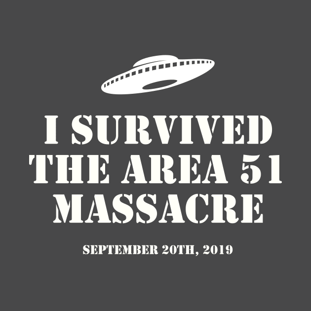 I Survived The Area 51 Massacre by bowtomickey