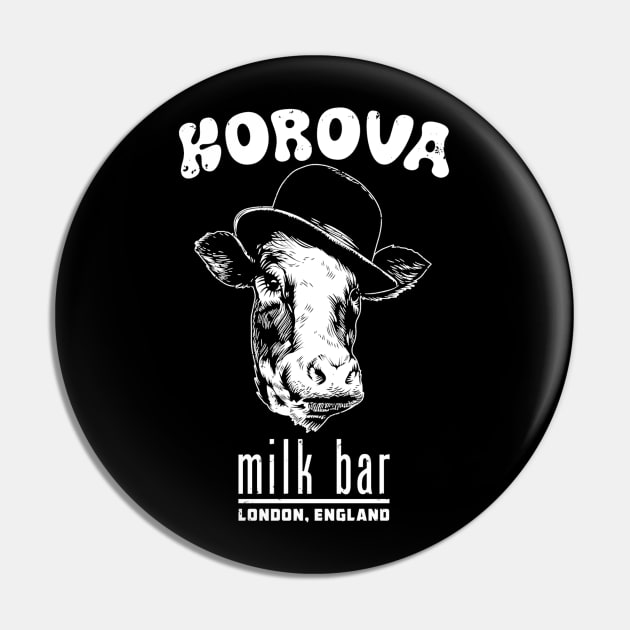 Korova Milk Bar (Black Print) Pin by Miskatonic Designs