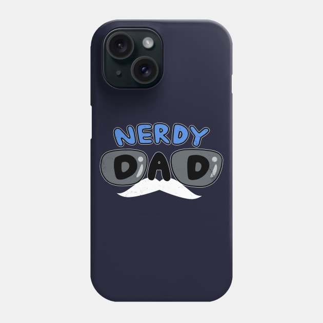 Funny Nerdy Dad Best Nerd Dad Slogan Typography Phone Case by BoggsNicolas