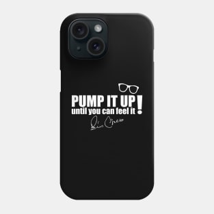 Pump it up! Phone Case