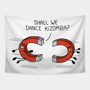 Shall we dance kizomba? It's magnetic! Tapestry