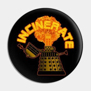 Incinerate Pin