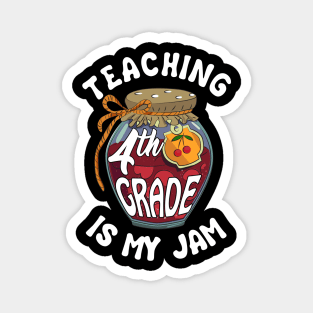 Teaching 4th Grade is My Jam Fourth Grade Teacher Magnet