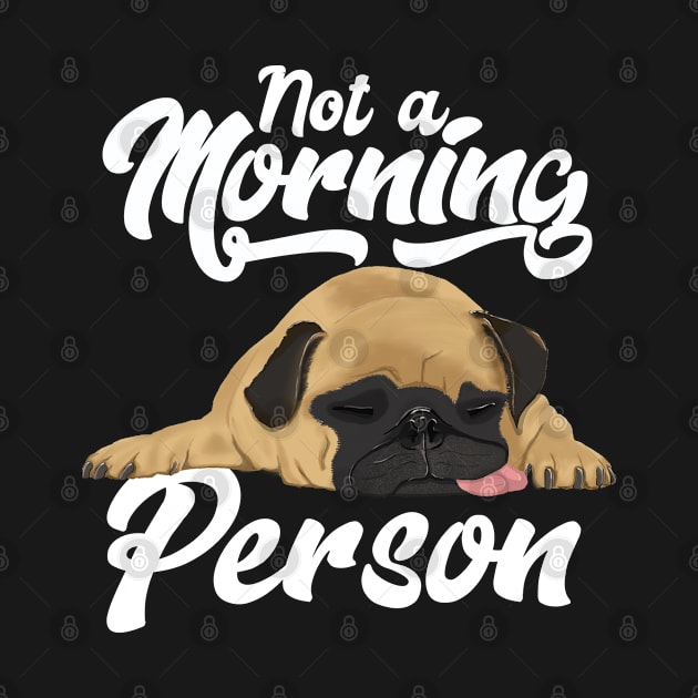 Pug - Not A Morning Person by Kudostees