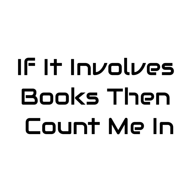 If It Involves Books Then Count Me In by Jitesh Kundra