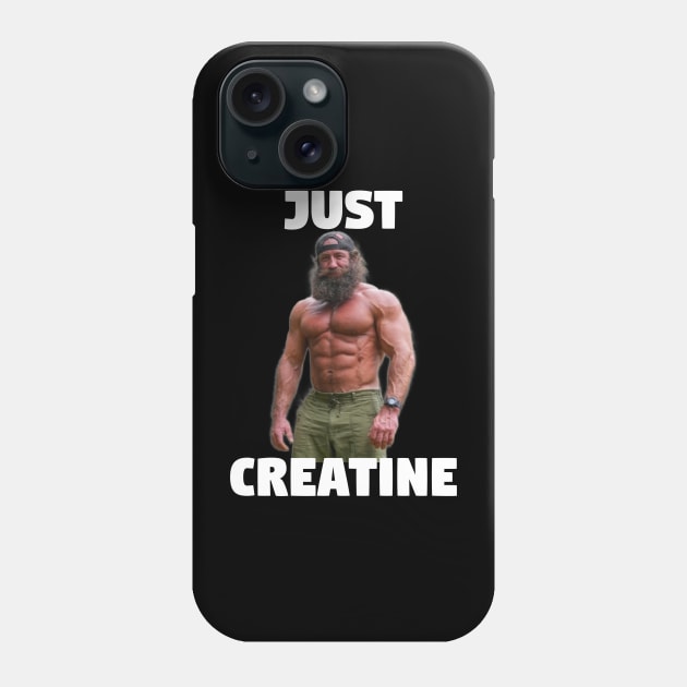 Liver King "Just Creatine" Gym Meme Phone Case by TheDesignStore