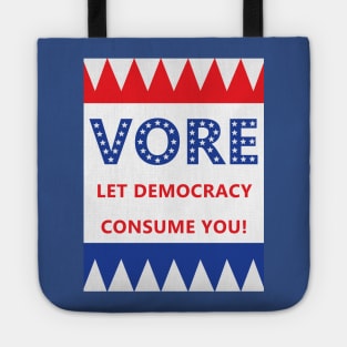 Vore: Let Democracy Consume You! Tote