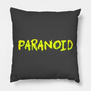 Paranoid - Neon writing Pillow