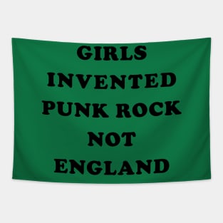 Girls Invented Punk Rock Not England Tapestry