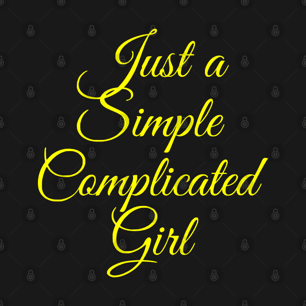 Just a Simple Complicated Girl by eliteshirtsandmore