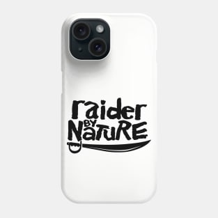 Raider By Nature Phone Case