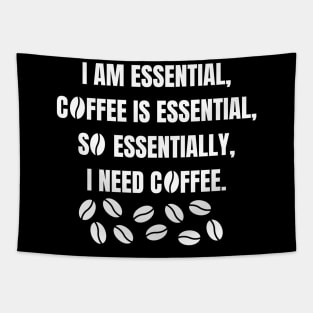 I am essential, coffee is essential Tapestry