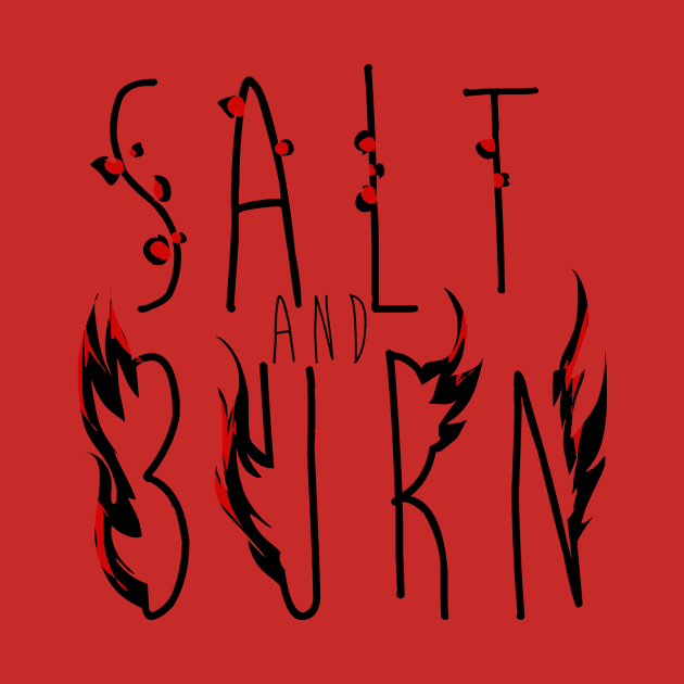 Salt and Burn by KanaHyde