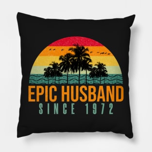 Epic Husband Since 1972 - Funny 50th wedding anniversary gift for him Pillow