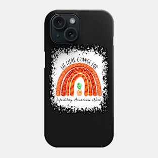 We Wear Orange For Infertility Awareness Week Phone Case