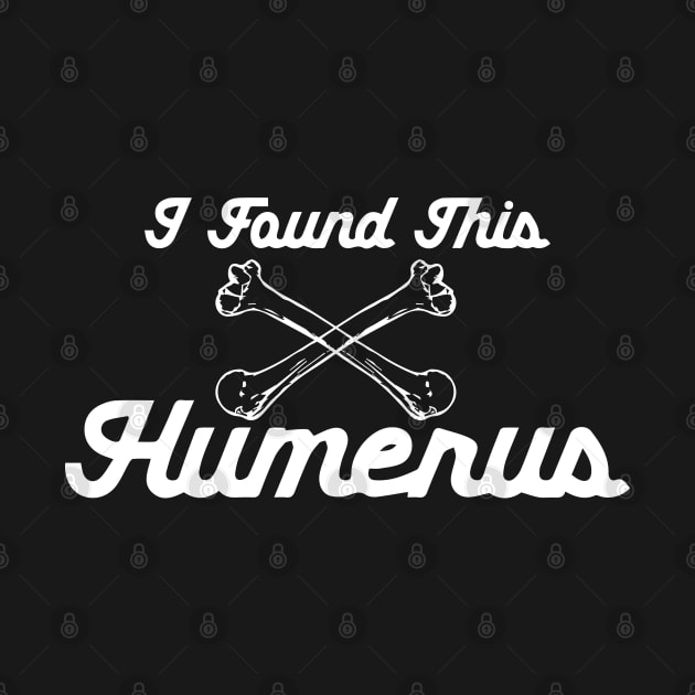 I Found This Humerus by pako-valor