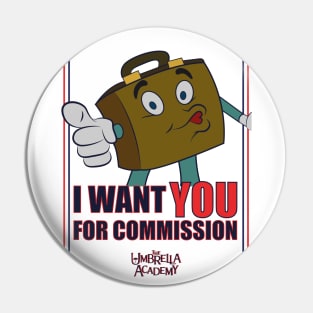 UMBRELLA ACADEMY 2: I WANT YOU FOR COMMISSION Pin