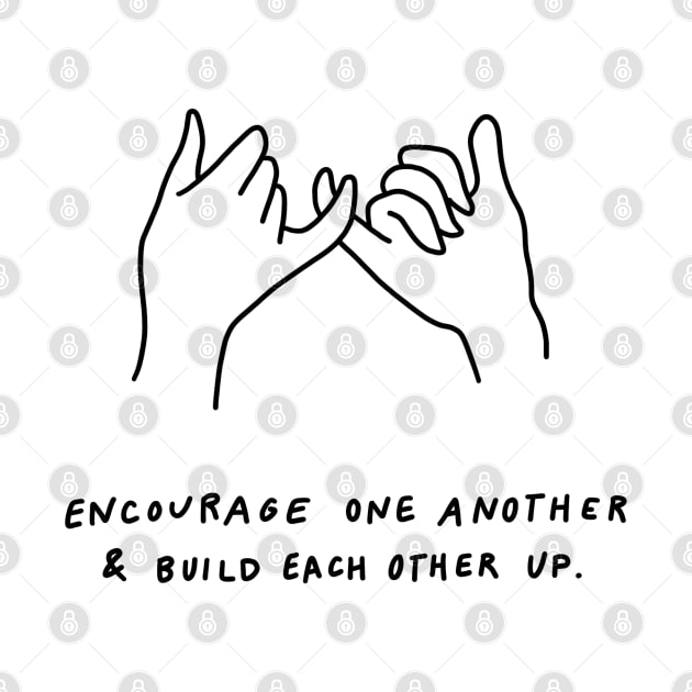 pinky promise - encourage one another and build each other up - black by smileyfriend