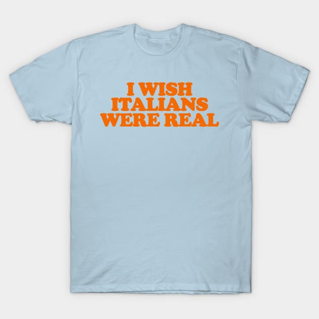 I Wish Italians Were Real Shirt, Y2K Funny 90s Slogan Text T-shirt ...