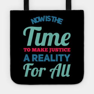 Now is the time to make justice a reality for all Tote