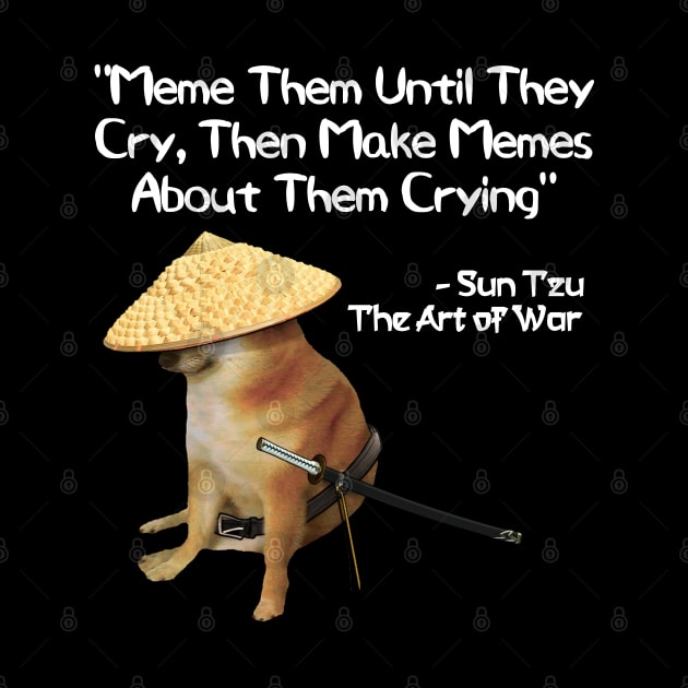The Art Of War Meme Them Samurai Doge by latebirdmerch