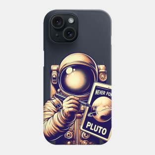 never forget pluto Phone Case