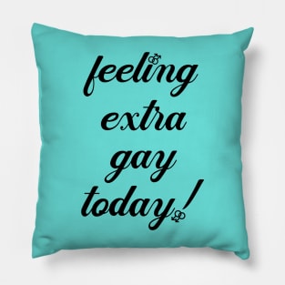 Extra Gay Pillow