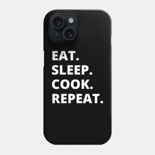 Eat Sleep Cook Repeat Phone Case