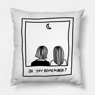 Do you remember? Pillow