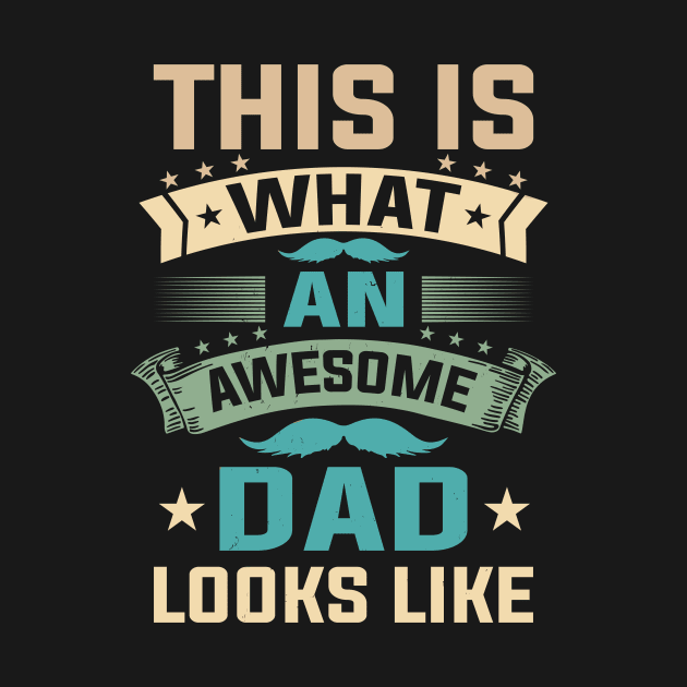 This Is What A Great Dad Looks Like Fathers Day by Foxxy Merch