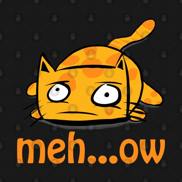 Meh...Ow by tighttee