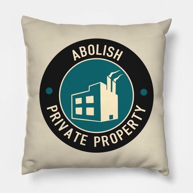 Abolish Private Property Pillow by Football from the Left