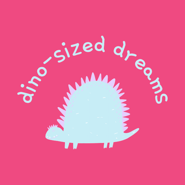 Dino-sized Dreams by Witty Wear Studio