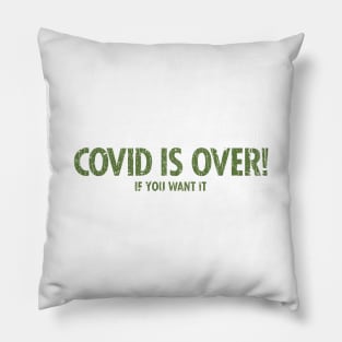 Covid Is Over 2021 Pillow