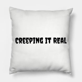 Creeping It Real Graphic Shirt - Comfy Cotton Halloween Top, Essential for Horror Fans, Great Spooky Season Gift Idea Pillow