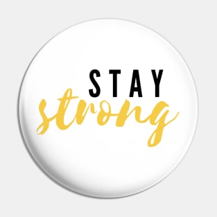 Stay Strong Pin