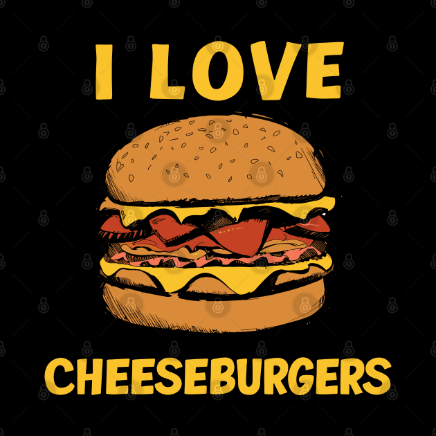 I Love Cheeseburgers Design by TF Brands