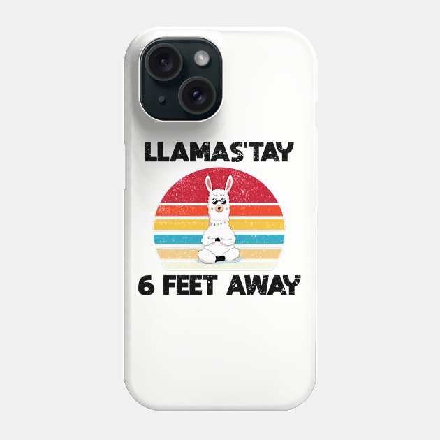 LLAMAST'AY feet away :Humour llama Quote llamas stay Phone Case by mezy
