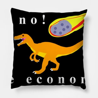 Oh no the economy! Pillow