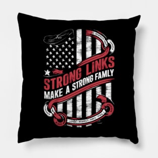 Strong Links Make A Strong Family Pillow